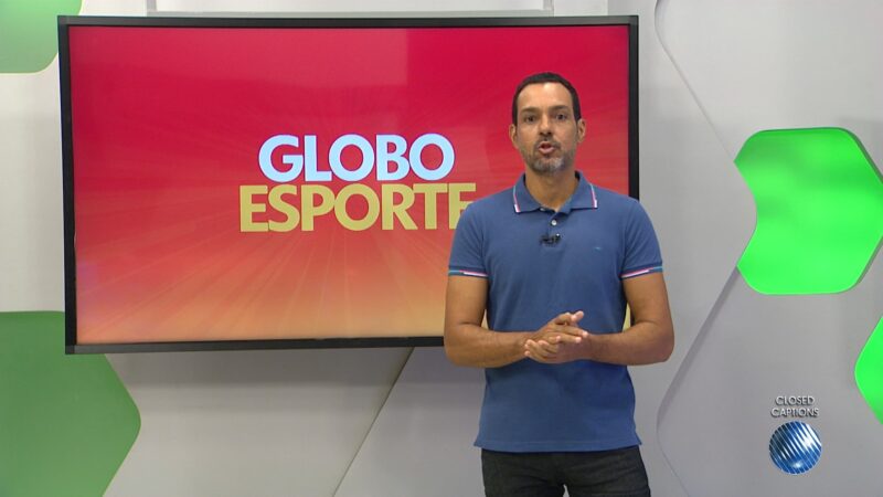 Globo Esporte BA deste sábado, 27 de abril de 2024