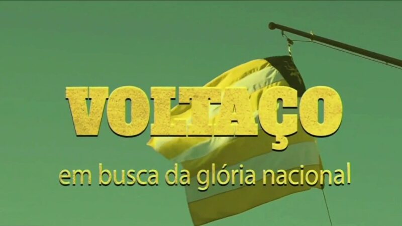 Assista ao documentário ‘Voltaço: Em Busca da Glória Nacional’