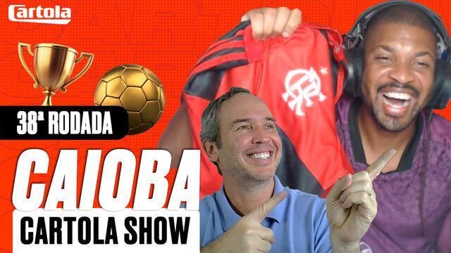 O último Caioba Cartola Show da temporada: Caio e Nareco dão as melhores dicas para a rodada #38