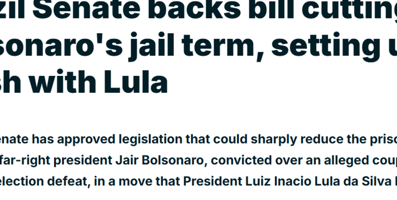 Aprovação do projeto para reduzir pena de Bolsonaro repercute na imprensa mundial: ‘Embate criado com Lula’