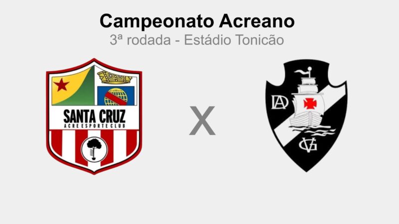 Santa Cruz-AC x Vasco-AC: escalações prováveis, desfalques, arbitragem e onde acompanhar