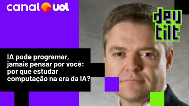 Na era da IA, vale a pena estudar computação? Professor brasileiro nos EUA responde