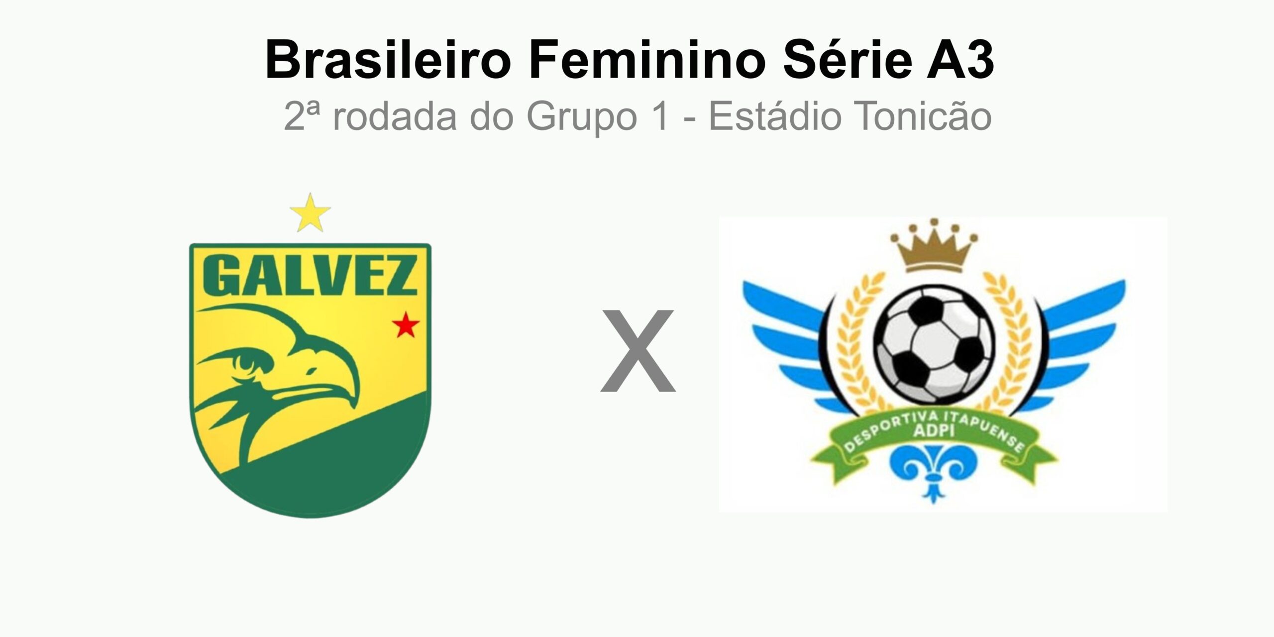 Galvez recebe Itapuense-RO pela 2ª rodada do Brasileiro Feminino Série A3, neste sábado
