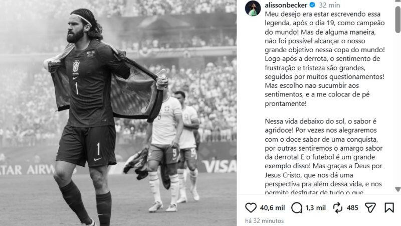 Alisson diz que Brasil segue na busca pelo hexa: “Nessa vida debaixo do sol, o sabor é agridoce”