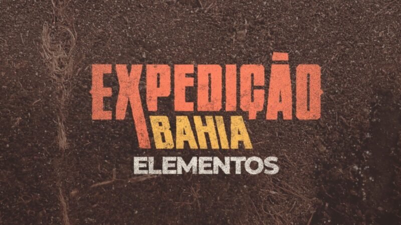 Expedição Elementos: terra, fogo, água e ar são explorados na sétima edição do programa