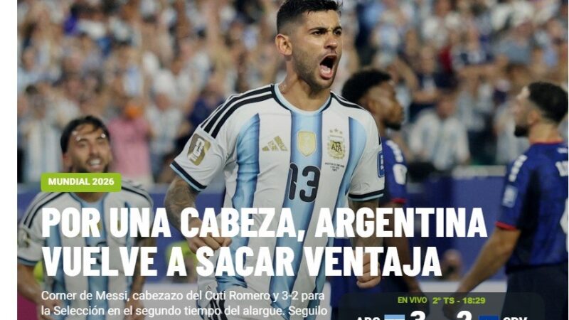 Jornais destacam a vitória sofrida da Argentina sobre Cabo Verde: “Por uma cabeça!”