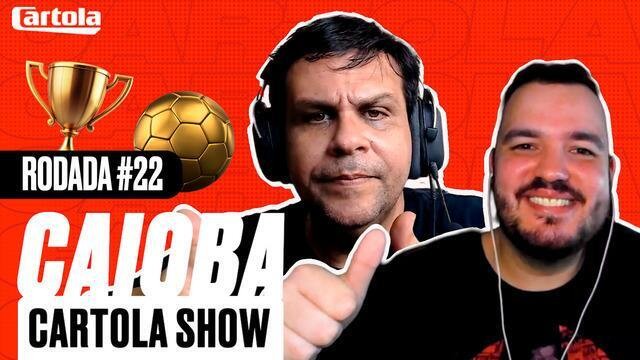 Caioba Cartola Show: Dandan e Bené dão dicas para pontuar alto na rodada #22 do Brasileirão