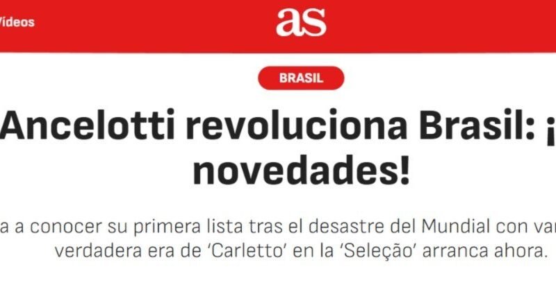Imprensa internacional repercute “revolução” de Ancelotti na Seleção